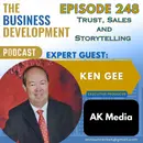 Trust, Sales and Storytelling with Ken Gee