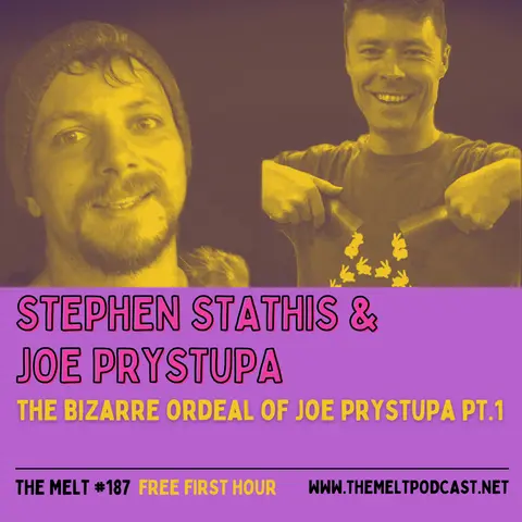 Stephen Stathis & Joe Prystupa | The Bizarre Ordeal of Joe Prystupa Pt. 1 (FREE FIRST HOUR)