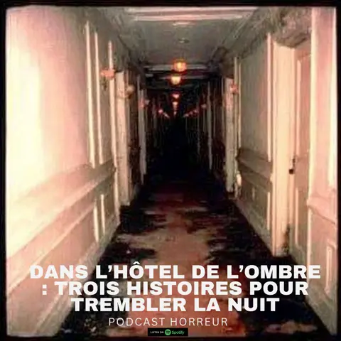 Dans l’Hôtel de l’Ombre : Trois histoires vraies qui font trembler Paris | Podcast Horreur