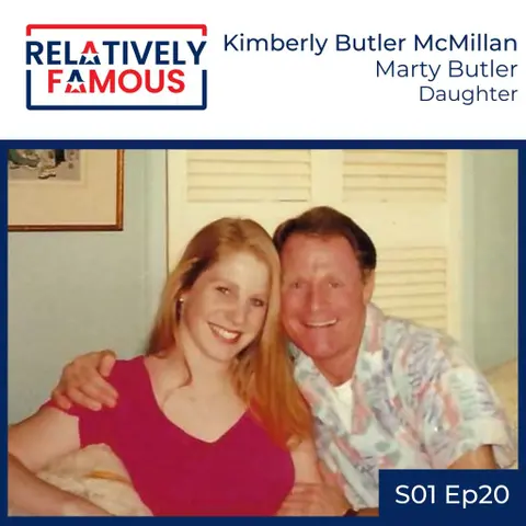 Episode 20 – Kimberly Butler McMillan (Marty Butler – Daughter)