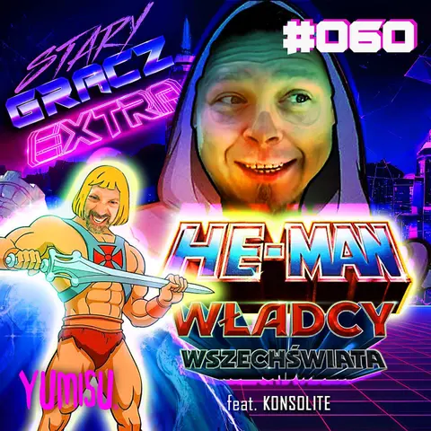 Extra 060: Władcy Wszechświata ft. Konsolite