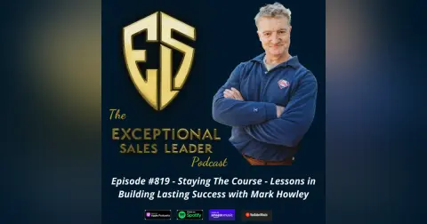 Staying the Course – Lessons in Building Lasting Success with Mark Howley