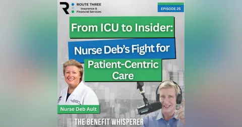 From ICU to Insider: Nurse Deb’s fight for Patient-Centric Care (Ep. 25)
