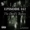 Episode 162: The Devil’s Toybox