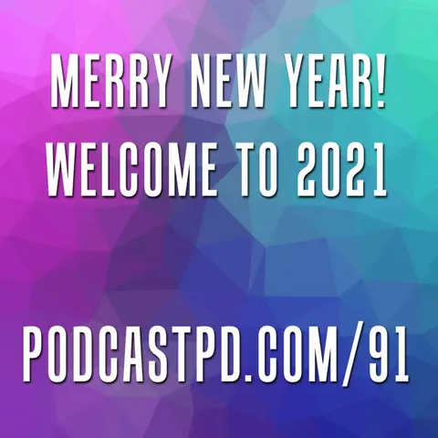 Merry New Year! Welcome to 2021 - PPD091