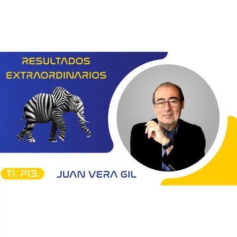 T1.P13. Resultados Extraordinarios | Juan Vera Gil Podcast