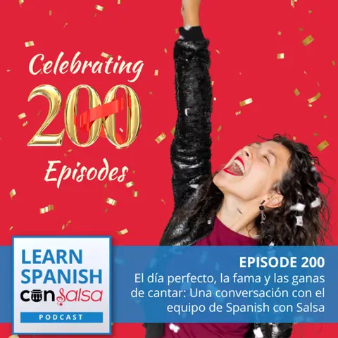El día perfecto, la fama y las ganas de cantar: Una conversación con el equipo de Spanish con Salsa ♫ 200