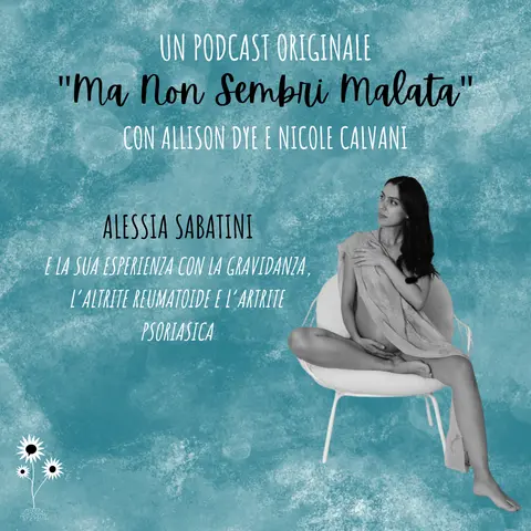 Alessia Sabatini e la sua esperienza con la gravidanza, l’altrite reumatoide e l’artrite psoriasica