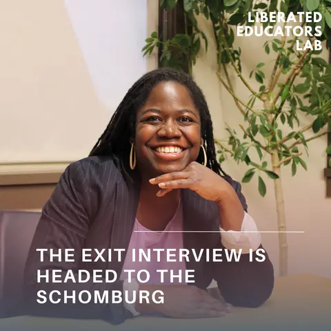 The Exit Interview: A Podcast for Black Educators