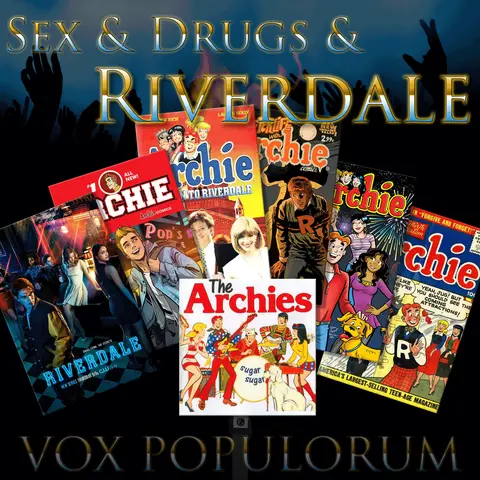 Episode 6: Sex & Drugs & Riverdale