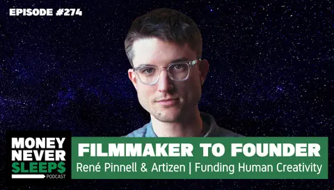 274: Filmmaker to Founder | René Pinnell and Artizen | Funding Human Creativity