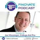 Episode 16: Joe Messinger, College Aid Pro