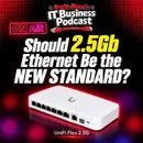 Does Your Client Actually Need 2.5-Gig? (EP 1093)