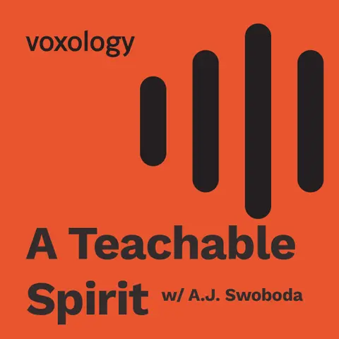 A Teachable Spirit: The Virtue of Learning from Strangers, Enemies, and Absolutely Anyone - w/ A. J. Swoboda
