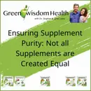Ensuring Supplement Purity:                                          Not all Supplements are Created Equal
