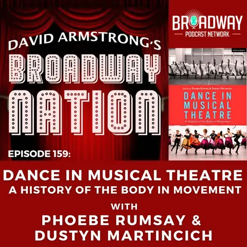 Episode 159: Dance In Musical Theatre — A History of the Body in Movement