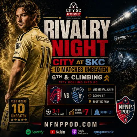 City SC Posse - Ep23: CITY Is Rolling Into Rivalry Night