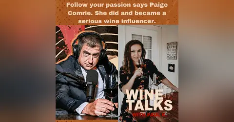 Follow your passion says Paige Comrie. She did and became a serious wine influencer.
