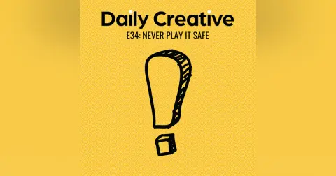 Never Play It Safe
