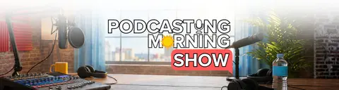 The Podcasting Morning Show
