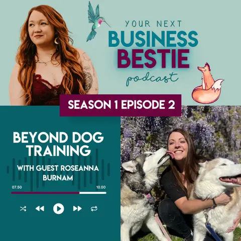 Beyond Dog Training with Roseanna Burnam