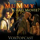 e363. Is The Mummy a Bad Movie?