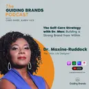 The Self-Care Strategy with Dr. Max: Building a Strong Brand from Within