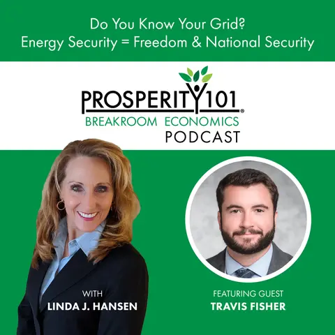 Do You Know Your Grid? - Energy Security = Freedom & National Security – with Travis Fisher - [Ep. 147]