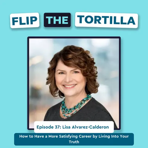 Episode 37: How to Have a More Satisfying Career by Living Into Your Truth