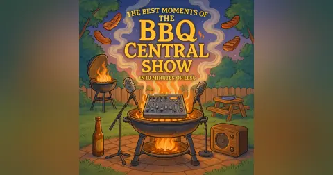 The Best Moments of The BBQ Central Show in 10 Minutes or Less