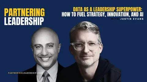 Data as a Leadership Superpower: How to Fuel Strategy- Innovation, and AI with Justin Evans