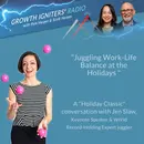 Juggling Work-Life Balance at the Holidays – with guest Jen Slaw