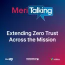 Podcast: Extending Zero Trust Across the Mission