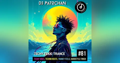 Techy Tekki Trance and Techno Episode 81