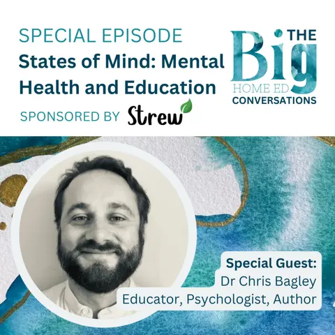 State of Mind: Mental Health and Education. Guest Episode - Dr Chris Bagley