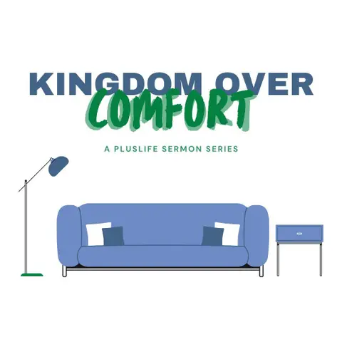 Kingdom Over Comfort | Called Out of Comfort