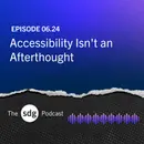 Accessibility Isn't an Afterthought