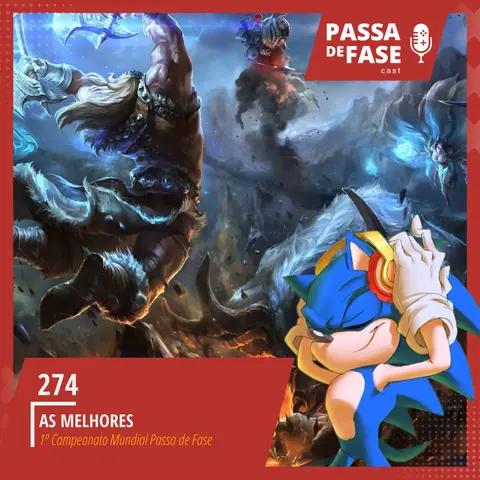 #274 | As Melhores: 1º Campeonato mundial do Passa de Fase
