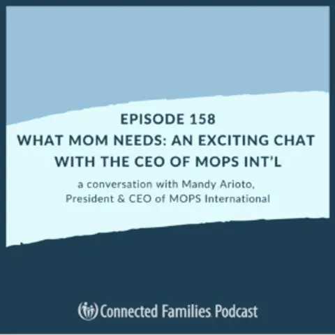What Mom Needs: An Exciting Chat with the CEO of MOPS Int’l