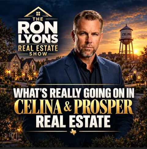 What’s Really Going On in Celina & Prosper Real Estate? | Rates, Prices, Inventory & What Buyers and Sellers Need to Know
