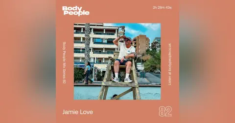 Body People Mix 82 — Jamie Love