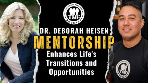 How Mentorship Enhances Life's Transitions and Opportunities with Dr. Deborah Heisen