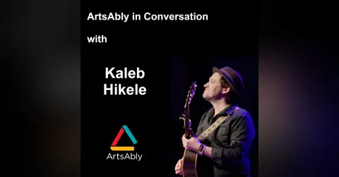 Episode 49: ArtsAbly in Conversation with Kaleb Hikele