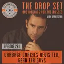 201 – Garbage Coaches Revisited, Gear for Guys