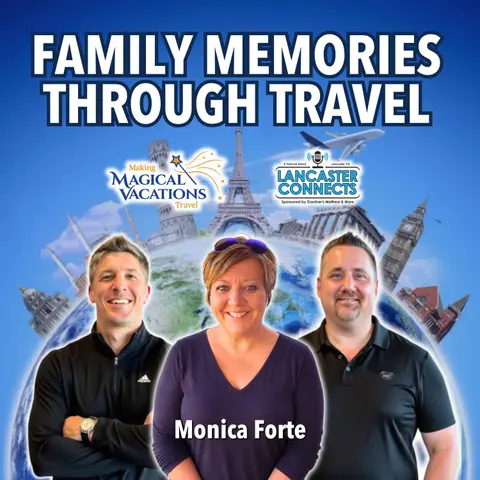 Beyond the Vacation: Creating Family Memories Through Travel Featuring Monica Forte - Episode 249