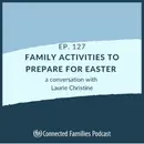 Family Activities to Prepare for Easter