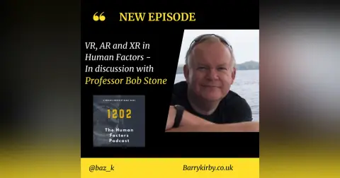 VR, AR and XR in Human Factors- In discussion with Prof. Bob Stone