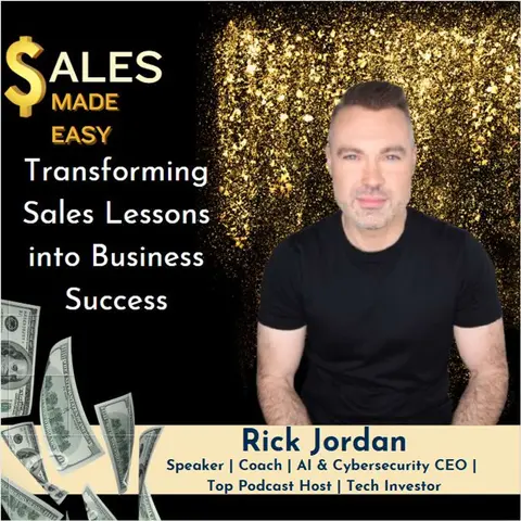 Ep 220 | Transforming Sales Lessons into Business Success with Rick Jordan