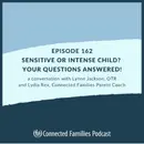 Sensitive or Intense Child? Your Questions Answered!