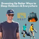 Hest - Dreaming Up Better Ways to Sleep Outdoors & Everywhere!